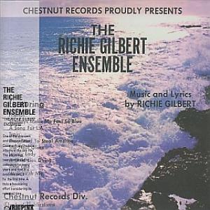 the richie gilbert ensemble: the richie gilbert ensemble