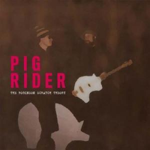 pig rider: the robinson scratch theory
