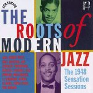 various: the roots of modern jazz