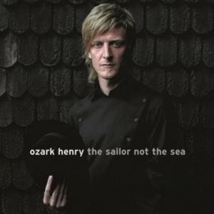 ozark henry: the sailor not the sea