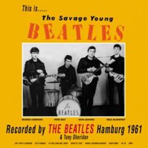 the beatles & tony sheridan: the savage young beatles