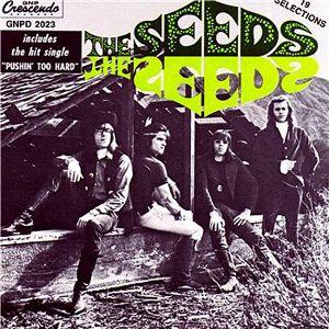 the seeds: the seeds (pushin too hard)