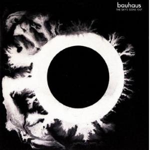 bauhaus: the sky's gone out