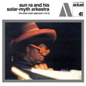 sun ra & his solar-myth arkestra: the solar-myth approach vol. 2
