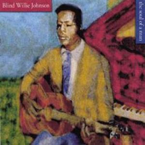 blind willie johnson: the soul of a man