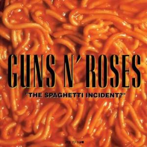 guns n' roses: the spaghetti incident?