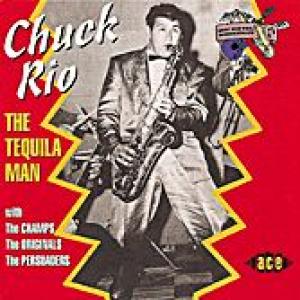 chuck rio: the tequila man