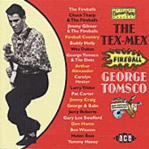 george tomsco: the tex mex fireball