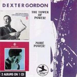 dexter gordon: the tower of power / more power