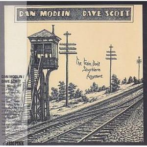 dan modlin / dave scott : the train don't stop here anymore