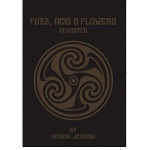 fuzz, acid & flowers revisited by vernon joynson: the ultimate guide to us psych, garage, hippie rock