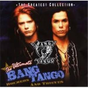 bang tango: The Ultimate Rockers & Thieves