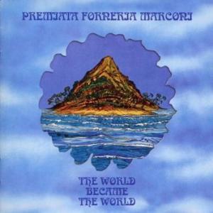 premiata forneria marconi (p.f.m.): the world became the world (remastered and expanded)