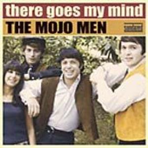 mojo men: there goes my mind