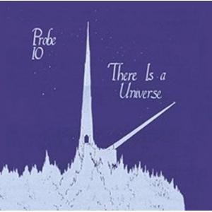 probe 10: there is a universe