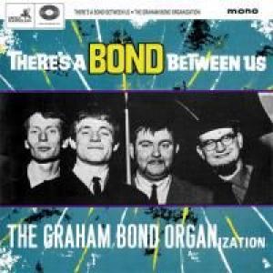 graham bond organization: there's a bond between us