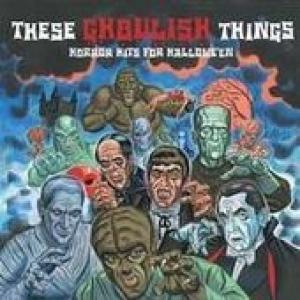 various: these ghoulish things