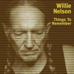 willie nelson: thing to remember