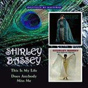 shirley bassey: this is my life / does anybody miss me