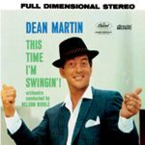 dean martin: this time i'm swinging