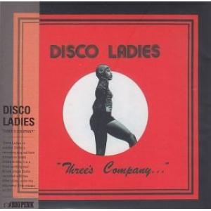 disco ladies: three's company