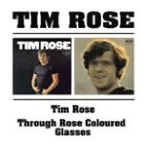 tim rose: tim rose/through rose coloured glasses
