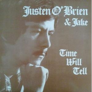 justen o' brien & jake: time will tell