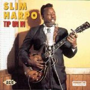 slim harpo: tip on in