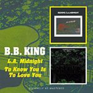 bb king: to know you is to love you - la midnight