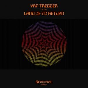 yan tregger: to the land of no return