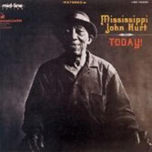 mississippi john hurt: today!