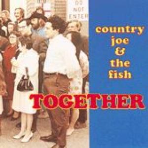 country joe & the fish: together