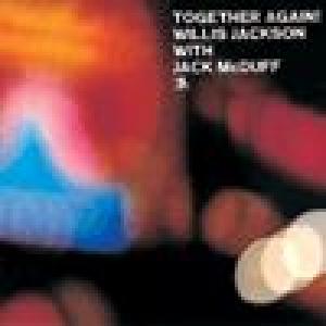 willis jackson with jack mcduff: together again!