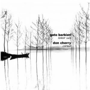 don cherry & gatto barbieri: togetherness