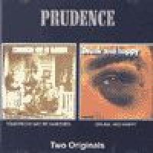 prudence: tomorrow may be vanished / drunk and happy