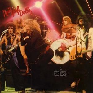 new york dolls: too much too soon