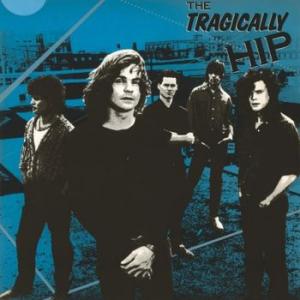 tragically hip: tragically hip