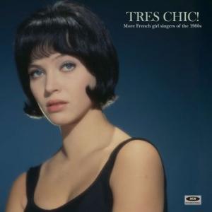 various: tres chic! more french girl singers of the 1960s