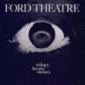 ford theatre: trilogy for the masses