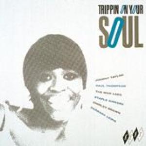 various: trippin' on your soul