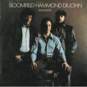 mike bloomfield, john paul hammond & dr. john: triumvirate
