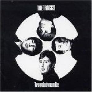 the troggs: trogglodynamite