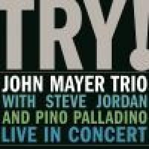 john mayer - trio: try! live in concert