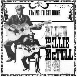 blind willie mctell: trying to get home