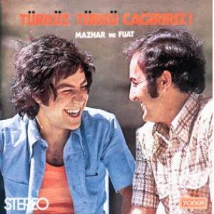 mazhar ve fuat: turkuy turku gagiriy!