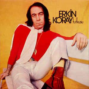 erkin koray: tutkusu