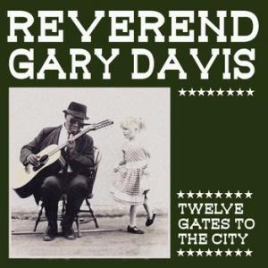reverend gary davis: twelve gates to the city