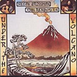 stefan grossman & john renbourn: under the volcano