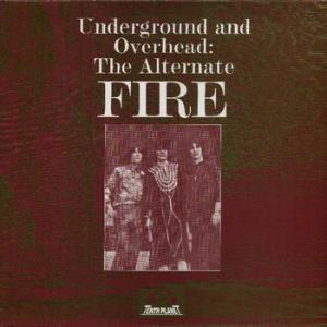 fire: underground and overhead: the alternate fire