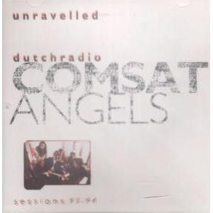 the comsat angels: Unravelled